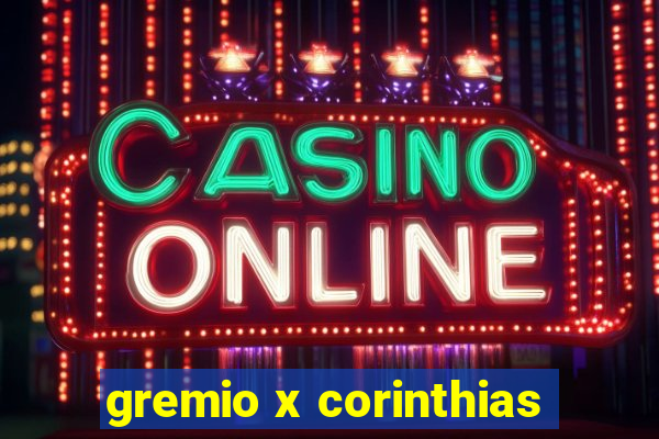 gremio x corinthias
